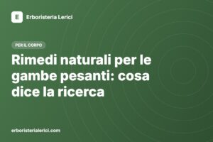 Rimedi naturali per le gambe pesanti: cosa dice la ricerca